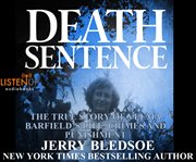 Death sentence the true story of Velma Barfield's life, crimes, and punishment  cover image cdn