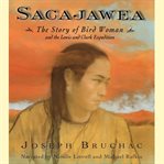 Sacajawea [the story of Bird Woman and the Lewis and Clark Expedition]  cover image cdn