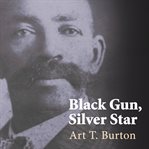 Black gun, silver star the life and legend of frontier marshal Bass Reeves  cover image cdn