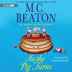 As the pig turns an Agatha Raisin mystery  cover image cdn