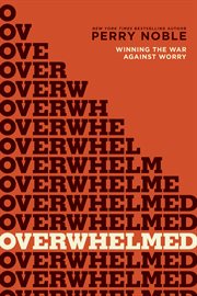 Overwhelmed winning the war against worry  cover image cdn