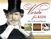 Verdi for kids his life and music : with 21 activities  cover image cdn