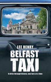 Belfast taxi a drive through history, one fare at a time  cover image cdn