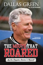 The mouth that roared my six outspoken decades in baseball  cover image cdn