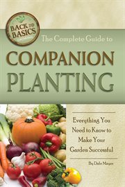 The Complete Guide to Companion Planting Everything You Need to Know to Make Your Garden Successful cover image cdn
