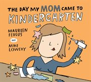 The day my mom came to kindergarten cover image cdn