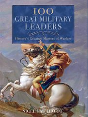 100 great military leaders history's greatest masters of warfare  cover image cdn