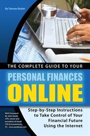 The complete guide to your personal finances online step-by-step instructions to take control of your financial future using the internet cover image cdn