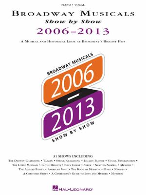 Broadway musicals, show by show 2006-2013 cover image