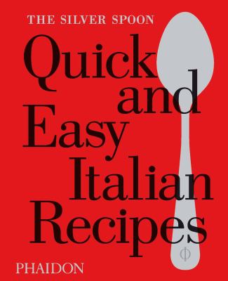 The silver spoon quick and easy Italian recipes cover image cdn