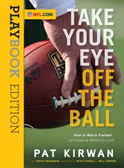 Take your eye off the ball how to watch football by knowing where to look  cover image cdn