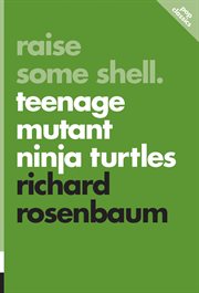 Raise some shell Teenage Mutant Ninja Turtles  cover image cdn