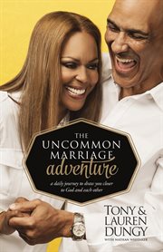 The uncommon marriage adventure a daily journey to draw you closer to god and each other  cover image cdn