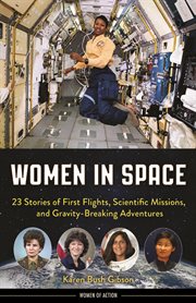 Women in space 23 stories of first flights, scientific missions, and gravity-breaking adventures  cover image cdn
