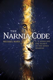 The Narnia code C.S. Lewis and the secret of the seven heavens  cover image cdn