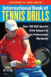 International book of tennis drills over 100 skill-specific drills adopted by tennis professional worldwide  cover image cdn