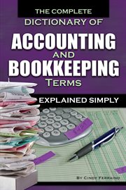 The complete dictionary of accounting and bookkeeping terms explained simply cover image cdn