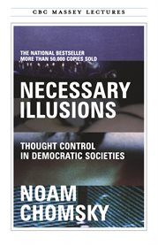 Necessary illusions thought control in democratic societies  cover image cdn