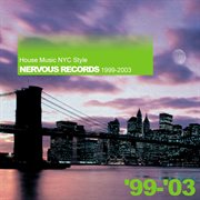 House music nyc style: nervous records 1995-1998 cover image cdn