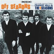 Off seasons: criminally ignored sides from frankie valli & the four seasons cover image cdn