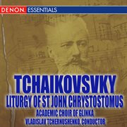 Tchaikovsky: liturgy of saint john chrysostomus, op. 41 cover image cdn