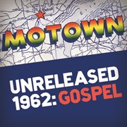 Motown unreleased 1962: gospel cover image cdn