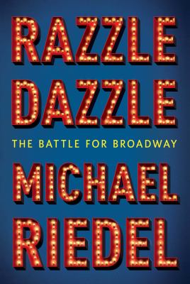 Razzle dazzle : the battle for Broadway cover image