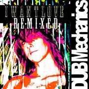 "i want love remixed" cover image cdn