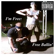 I'm free: free ballin' cover image cdn