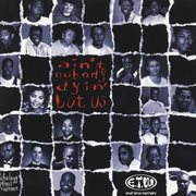 Ain't nobody dyin' but us cover image cdn