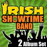 Irish showtime band - 2 album set cover image cdn