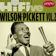 Rhino hi-five: wilson pickett [vol. 2] cover image cdn
