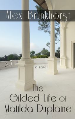 The gilded life of Matilda Duplaine cover image