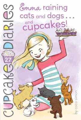 Emma, raining cats and dogs... and cupcakes! cover image