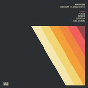Some break the shell remixes cover image cdn