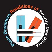 Piano dreamers renditions of twenty one pilots cover image cdn