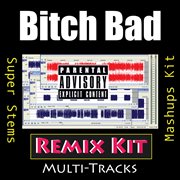 Bitch bad (remix kit) cover image cdn