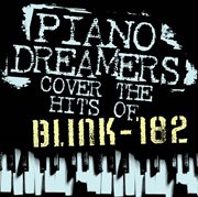 Piano dreamers cover the hits of blink 182 cover image cdn