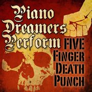Piano dreamers perform five finger death punch cover image cdn