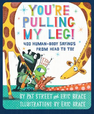 You're pulling my leg! : 400 human-body sayings from head to toe  cover image cdn