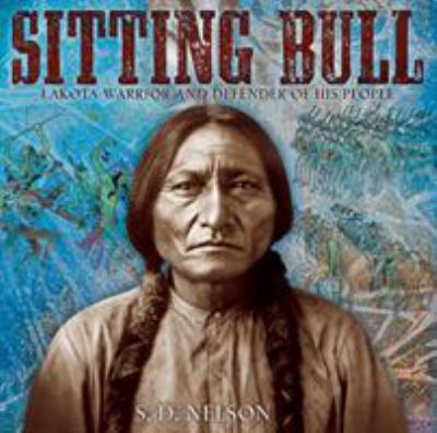 Sitting Bull : Lakota warrior and defender of his people cover image