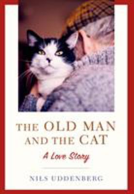 The old man and the cat : a love story cover image