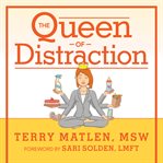 The queen of distraction how women with ADHD can conquer chaos, find focus, and get more done  cover image cdn