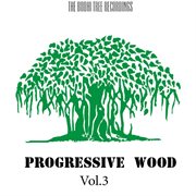 Progressive wood, vol. 3 cover image cdn