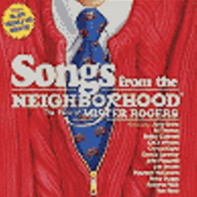Songs from the neighborhood the music of Mr. Rogers cover image