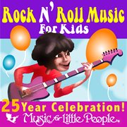 Music for little people 25th anniversary rock n roll for kids cover image cdn
