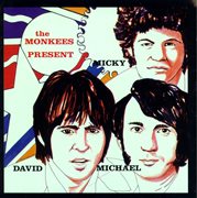 The monkees present: micky, david &  michael cover image cdn