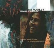 Dreams of freedom (ambient translation of bob marley in dub) cover image cdn