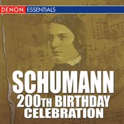 Schumann: 200th birthday celebration! cover image cdn