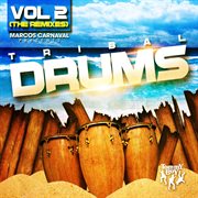 Marcos carnaval presents tribal drums volume 2 (the remixes) cover image cdn